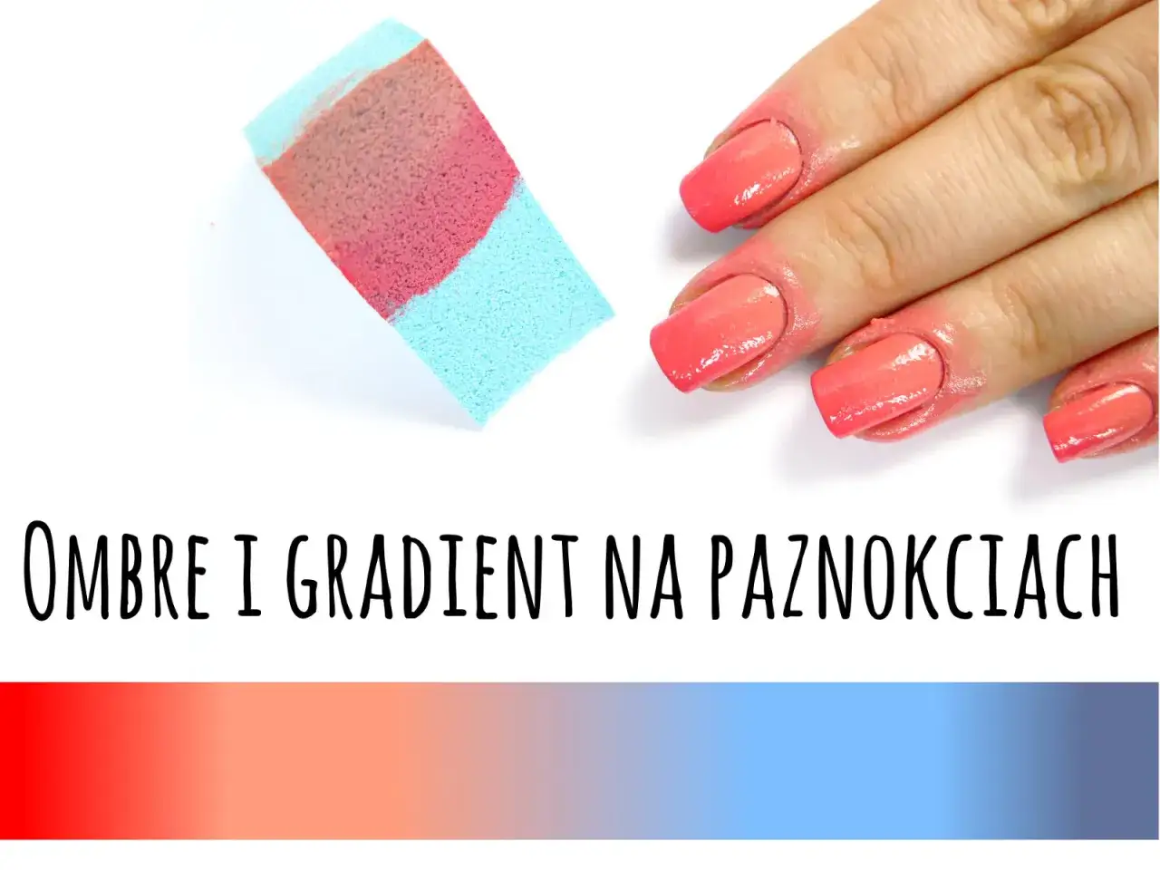 Jak zrobić ombre na paznokciach? Gąbka z różowymi i niebieskimi odcieniami, dłonie z paznokciami w kolorze koralowym.